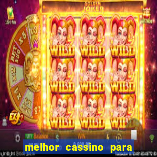 melhor cassino para jogar fortune tiger